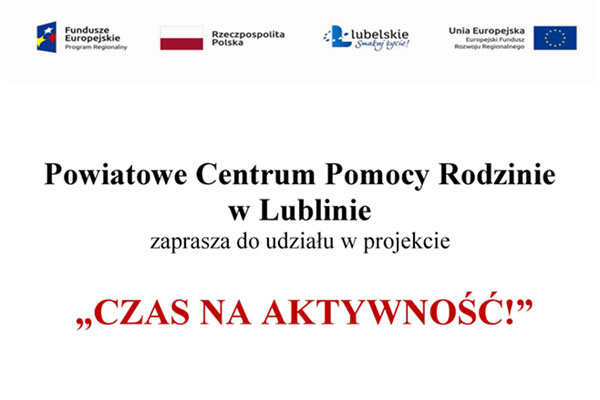 Powiatowe Centrum Pomocy Rodzinie w Lublinie zaprasza do udziału w projekcie"Czas na aktywność"